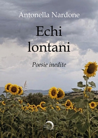Echi lontani (no distribuzione libraria). Poesie inedite - Librerie.coop