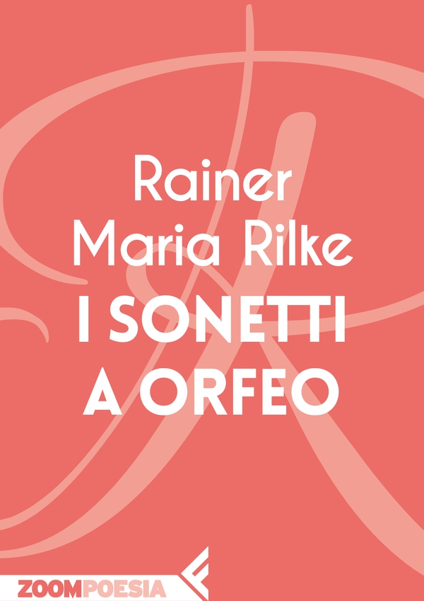 I sonetti a Orfeo - Librerie.coop I sonetti a Orfeo - Librerie.coop