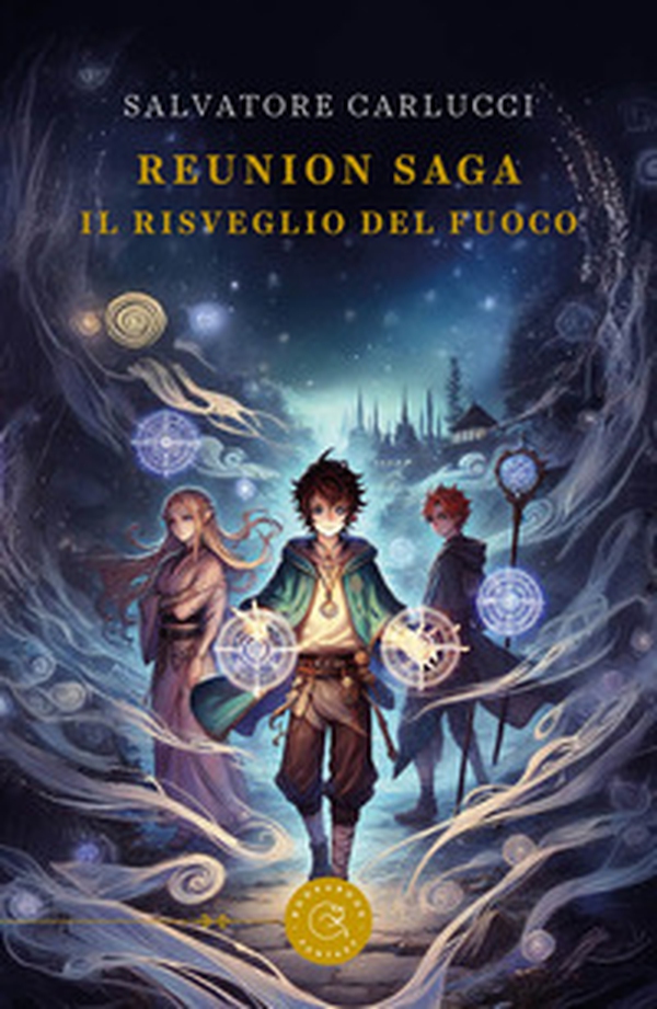 Il risveglio del fuoco. Reunion saga - Librerie.coop Il risveglio del fuoco. Reunion saga - Librerie.coop