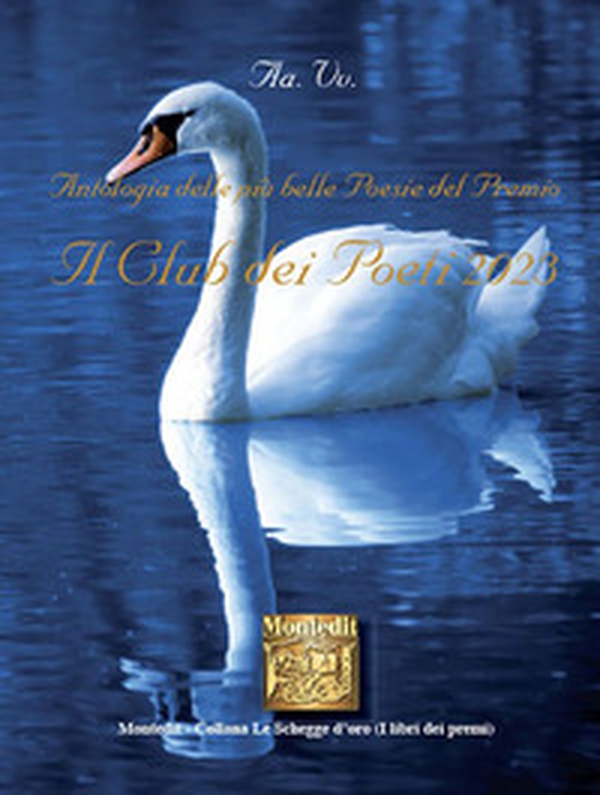 Antologia delle più belle poesie del Premio Il club dei poeti 2023 - Librerie.coop