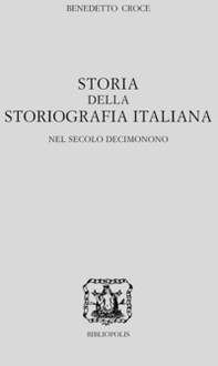 Storia della storiografia italiana nel secolo decimonono - Vol. 1-2 - Librerie.coop Storia della storiografia italiana nel secolo decimonono - Vol. 1-2 - Librerie.coop