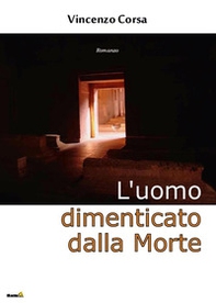 L'uomo dimenticato dalla Morte - Librerie.coop