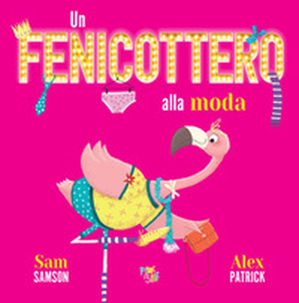 Un fenicottero alla moda - Librerie.coop Un fenicottero alla moda - Librerie.coop