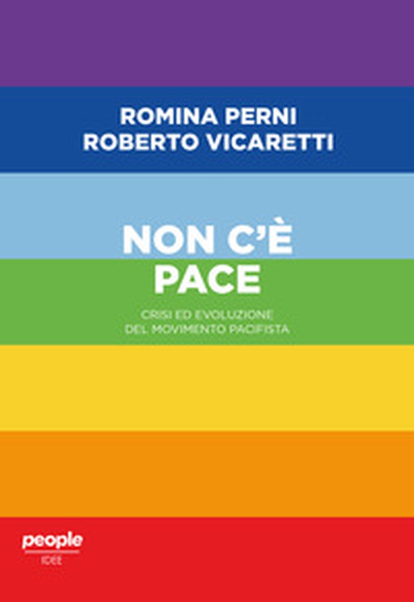 Non c'è pace. Crisi ed evoluzione del movimento pacifista - Librerie.coop Non c'è pace. Crisi ed evoluzione del movimento pacifista - Librerie.coop
