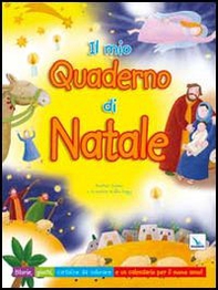 Il mio quaderno di Natale. Storie, giochi, cartoline da colorare e un calendario per il nuovo anno - Librerie.coop