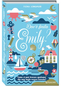 Dov'è finita Emily? - Librerie.coop Dov'è finita Emily? - Librerie.coop
