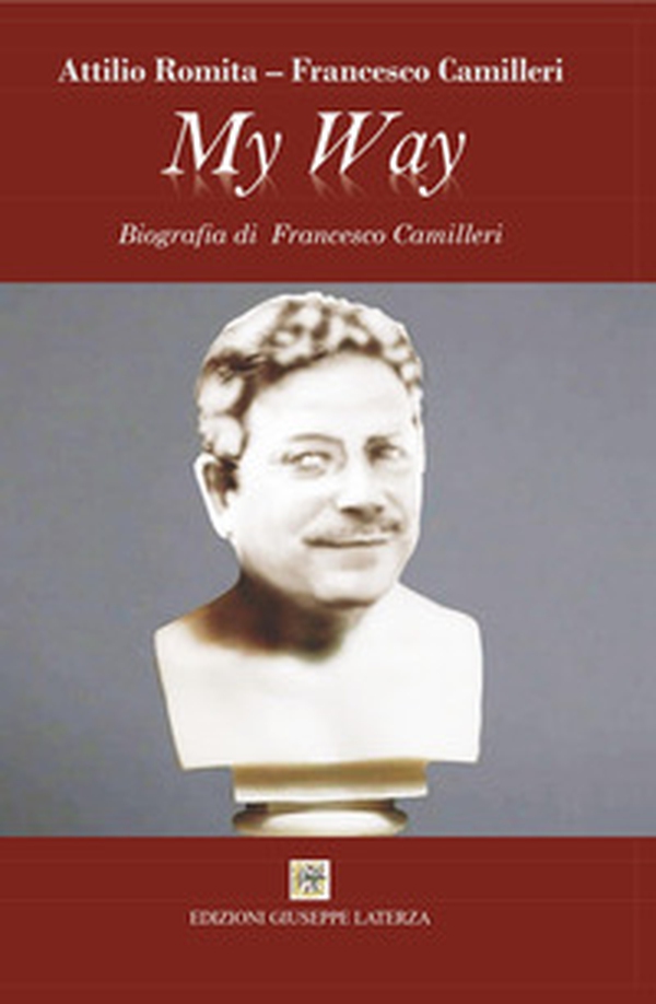 My way. Biografia di Francesco Camilleri - Librerie.coop My way. Biografia di Francesco Camilleri - Librerie.coop