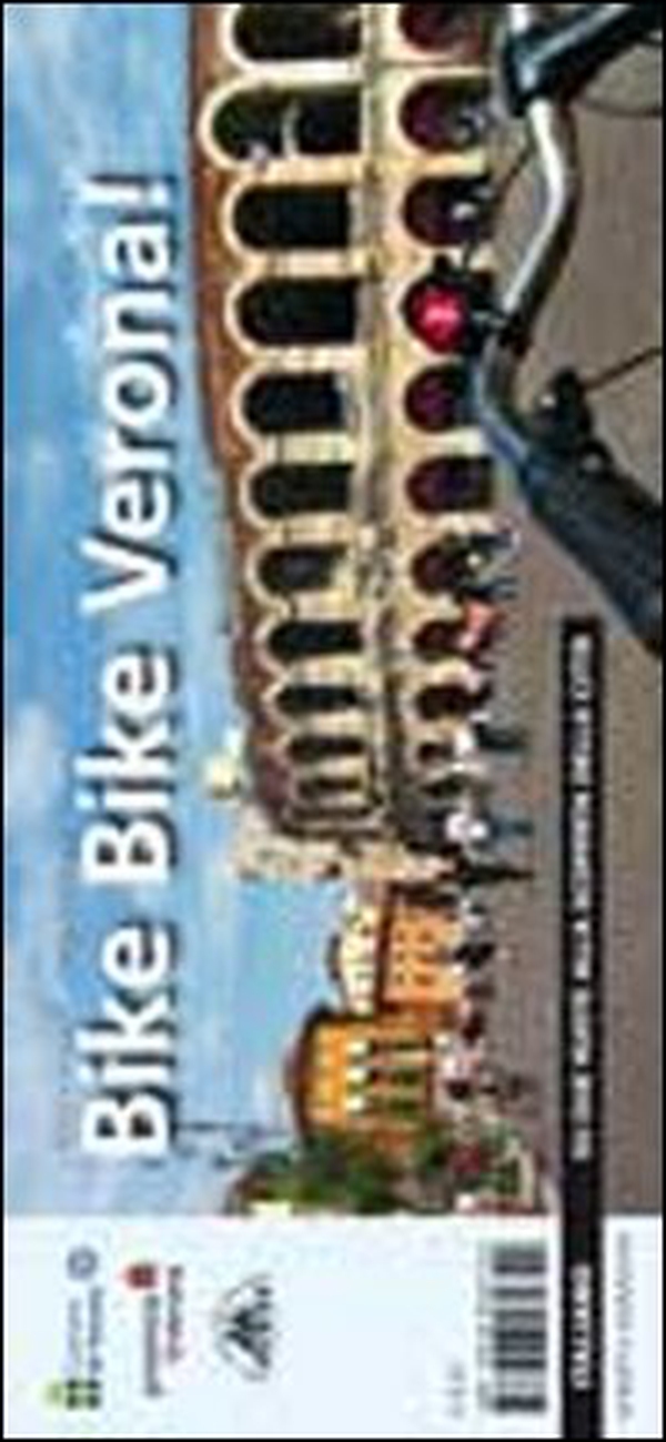 Bike bike Verona! Su due ruote alla scoperta della città - Librerie.coop Bike bike Verona! Su due ruote alla scoperta della città - Librerie.coop