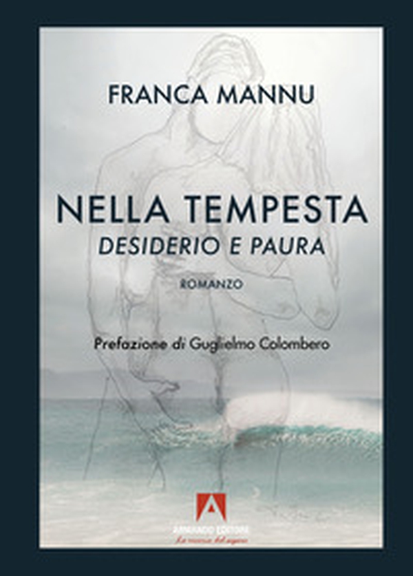 Desiderio e paura. Nella tempesta - Librerie.coop Desiderio e paura. Nella tempesta - Librerie.coop