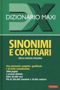 Dizionario maxi. Sinonimi e contrari della lingua italiana - Librerie.coop