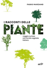 I racconti delle piante. Viaggio curioso nel mondo vegetale italiano - Librerie.coop I racconti delle piante. Viaggio curioso nel mondo vegetale italiano - Librerie.coop