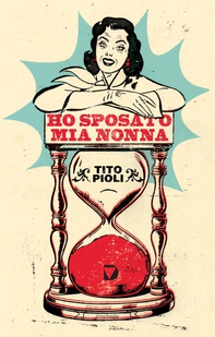 Ho sposato mia nonna - Librerie.coop Ho sposato mia nonna - Librerie.coop