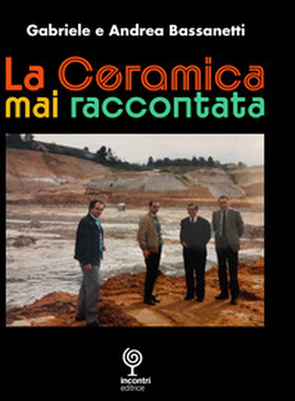 La Ceramica mai raccontata - Librerie.coop