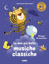 Le mie più belle musiche classiche - Librerie.coop