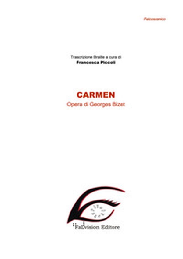 Carmen. Ediz. in braille - Librerie.coop Carmen. Ediz. in braille - Librerie.coop