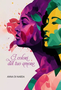 I colori del tuo amore - Librerie.coop