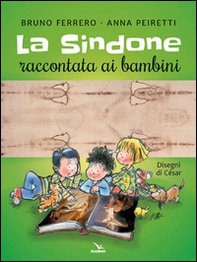 La Sindone raccontata ai bambini. Con poster - Librerie.coop La Sindone raccontata ai bambini. Con poster - Librerie.coop