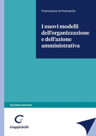 I nuovi modelli dell'organizzazione e dell'azione amministrativa - Librerie.coop
