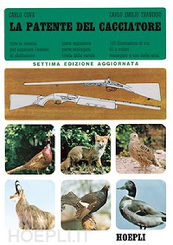 La patente del cacciatore. Tutte le nozioni per superare l'esame di abilitazione - Librerie.coop La patente del cacciatore. Tutte le nozioni per superare l'esame di abilitazione - Librerie.coop