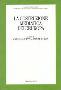 La costruzione mediatica dell'Europa - Librerie.coop
