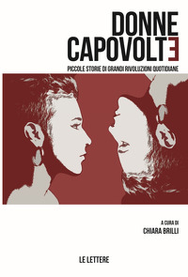 Donne capovolte. Piccole storie di grandi rivoluzioni quotidiane - Librerie.coop Donne capovolte. Piccole storie di grandi rivoluzioni quotidiane - Librerie.coop