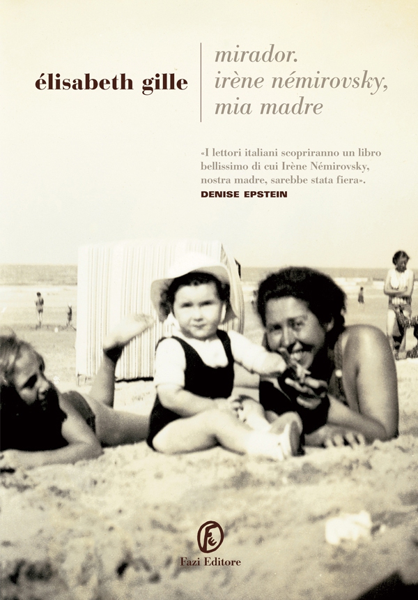 Mirador. Irène Némirovsky, mia madre - Librerie.coop Mirador. Irène Némirovsky, mia madre - Librerie.coop