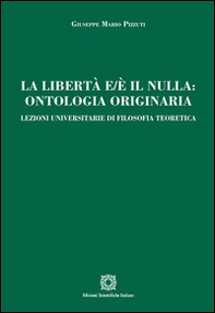 La libertà e/è il nulla. Ontologia originaria - Librerie.coop