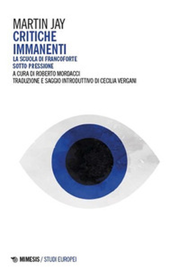 Critiche immanenti. La Scuola di Francoforte sotto pressione - Librerie.coop Critiche immanenti. La Scuola di Francoforte sotto pressione - Librerie.coop