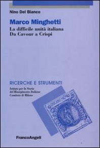Marco Mighetti. La difficile unità italiana. Da Cavour a Crispi - Librerie.coop
