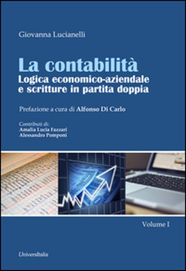 La contabilità. Logica economico-aziendale e scritture in partita doppia - Librerie.coop La contabilità. Logica economico-aziendale e scritture in partita doppia - Librerie.coop