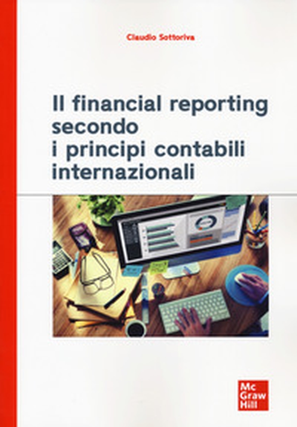 Il financial reporting secondo i principi contabili internazionali - Librerie.coop Il financial reporting secondo i principi contabili internazionali - Librerie.coop