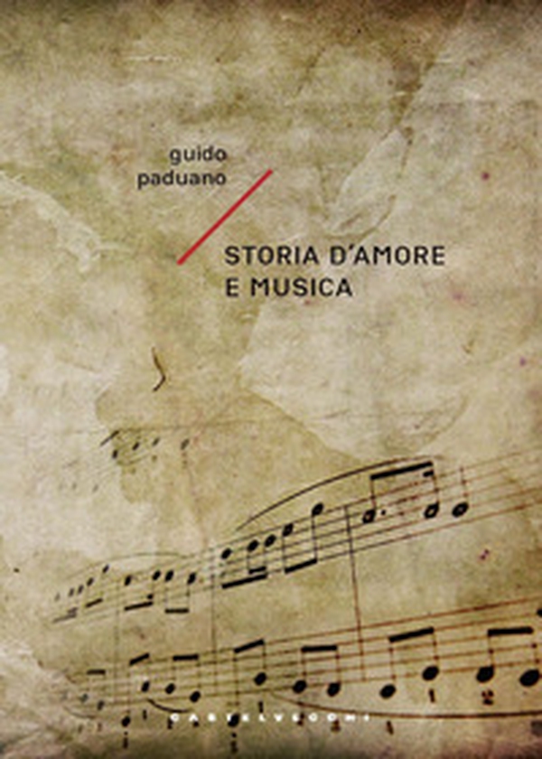 Storia d'amore e musica - Librerie.coop Storia d'amore e musica - Librerie.coop
