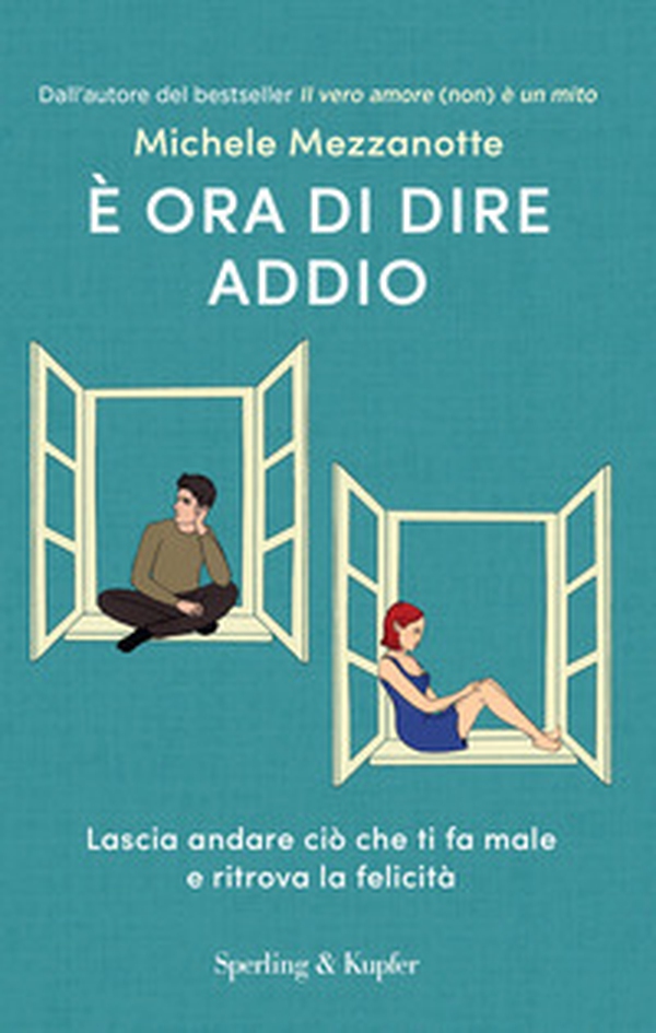 È ora di dire addio. Lascia andare ciò che ti fa male e ritrova la felicità - Librerie.coop È ora di dire addio. Lascia andare ciò che ti fa male e ritrova la felicità - Librerie.coop