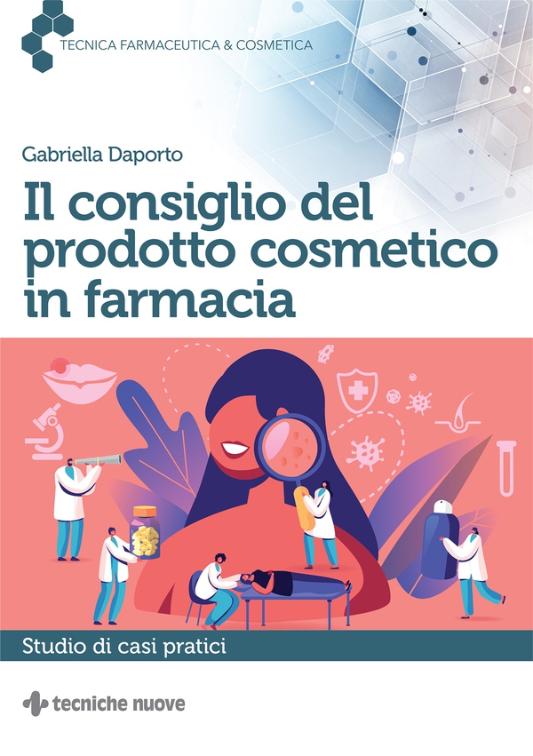 Il consiglio del prodotto cosmetico in farmacia - Librerie.coop Il consiglio del prodotto cosmetico in farmacia - Librerie.coop