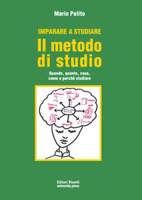 Imparare a studiare. Il metodo di studio. Quando, quanto, come, dove e perché studiare - Librerie.coop Imparare a studiare. Il metodo di studio. Quando, quanto, come, dove e perché studiare - Librerie.coop
