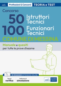 Concorso Comune di Messina 100 Funzionari tecnici e 50 Istruttori tecnici. Teoria e test per la preparazione a tutte le prove di selezione - Librerie.coop