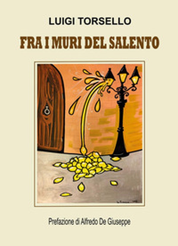 Fra i muri del Salento - Librerie.coop Fra i muri del Salento - Librerie.coop