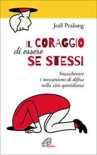 Il coraggio di essere se stessi - Librerie.coop Il coraggio di essere se stessi - Librerie.coop