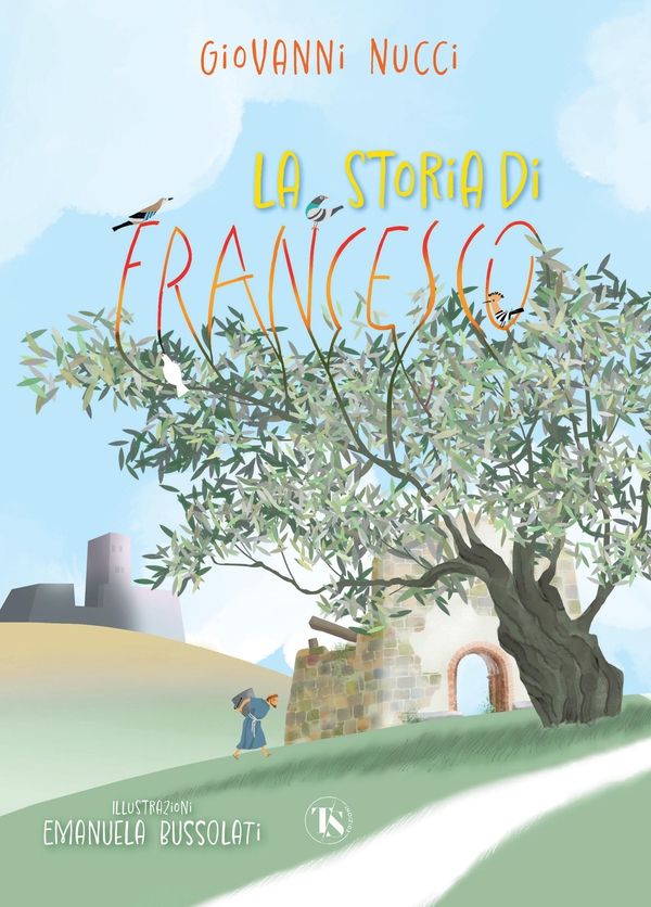 La storia di Francesco - Librerie.coop La storia di Francesco - Librerie.coop