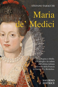 Maria de' Medici - Librerie.coop Maria de' Medici - Librerie.coop