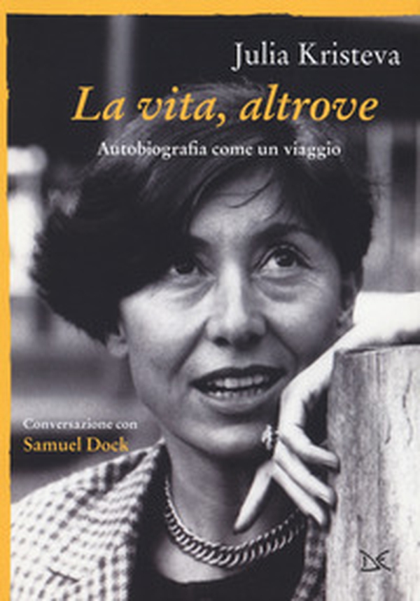 La vita, altrove. Autobiografia come un viaggio - Librerie.coop La vita, altrove. Autobiografia come un viaggio - Librerie.coop