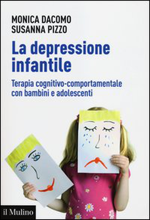 La depressione infantile. Terapia cognitivo-comportamentale con bambini e adolescenti - Librerie.coop La depressione infantile. Terapia cognitivo-comportamentale con bambini e adolescenti - Librerie.coop