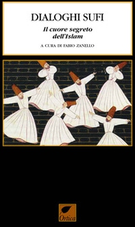 Dialoghi sufi. Il cuore segreto dell'Islam - Librerie.coop