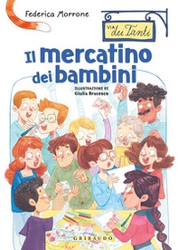 Il mercatino dei bambini. Via dei Tanti - Librerie.coop