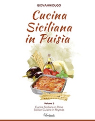 Cucina siciliana in puisìa. Ccu nòtuli di nutricamentu. Ediz. siciliana, italiana e inglese - Librerie.coop