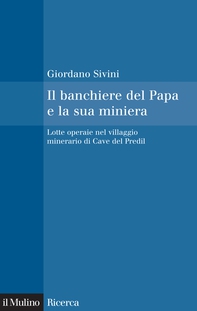 Il banchiere del Papa e la sua miniera - Librerie.coop