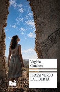 I passi verso la libertà - Librerie.coop