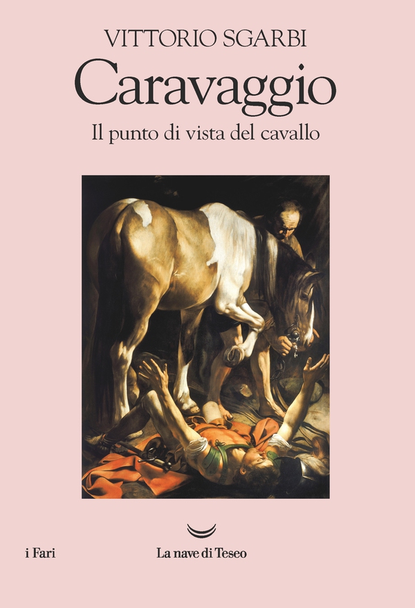 Il punto di vista del cavallo. Caravaggio - Librerie.coop Il punto di vista del cavallo. Caravaggio - Librerie.coop