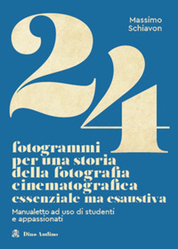 24 fotogrammi per una storia della fotografia cinematografica - Librerie.coop 24 fotogrammi per una storia della fotografia cinematografica - Librerie.coop