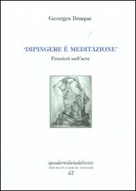 «Dipingere è meditazione». Pensieri sull'arte - Librerie.coop